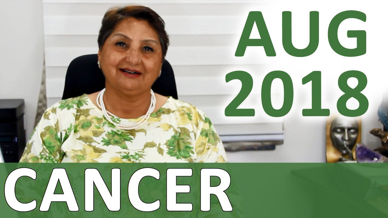 Cancer Aug 2018 Horoscope: Focus On Family - Enhance Health Through Diet - Finances Are Powerful