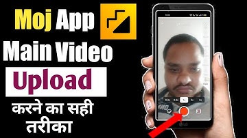 Moj App Mein Video Upload Karne Ka Sahi Tarika | How To Upload Video On Moj App ? by tech yalgaar