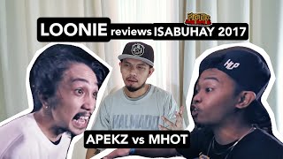 LOONIE | BREAK IT DOWN: Rap Battle Review E19 | ISABUHAY 2017: APEKZ vs MHOT