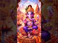 Om Gan Gan ganapataye Namo |Ganesh Mantra 🙏🔱🙏#ganesh #shorts #stratus #ganeshmantra