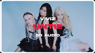 VIVIZ - UNTIE (8D AUDIO)[wear headphones]