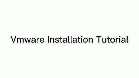 Activity 1 - Video Tutorial of VMware Installation