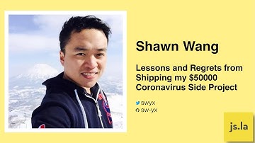 Shawn Wang: Lessons and Regrets From Shipping My $50000 Coronavirus Side Project | September 2020