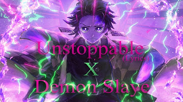 「AMV」Demon Slayer |Sia - Unstoppable| (Lyrics)