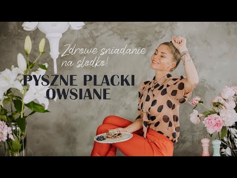 Wideo: Placki Owsiane - Pyszne I Zdrowe śniadanie