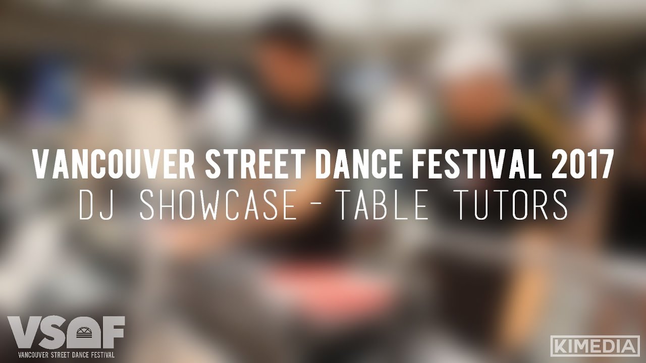 DJ Showcase - Table Tutors | VSDF 2017