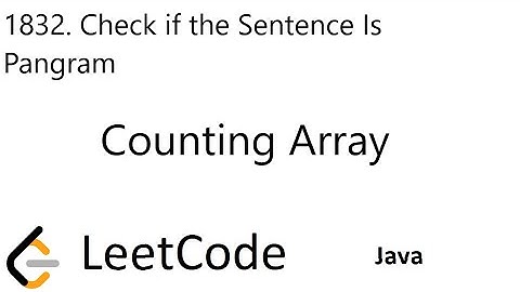 LeetCode 1832 | Check if the Sentence Is Pangram | Counting Array | Java