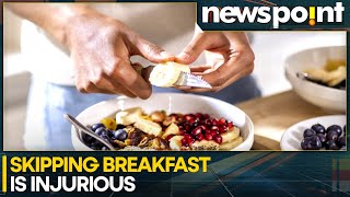Repercussions of Skipping a Breakfast | Why Skipping Breakfast May Backfire | WION NEWSPOINT