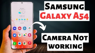 Samsung A54 5g How to fix Camera Problem || Camera Not working || Camera issue