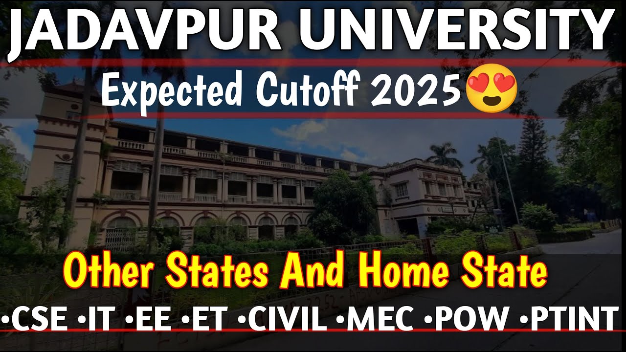 JADAVPUR UNIVERSITY 2025 || Expected Cutoff || Closing rank Other State And Home State