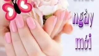 💜 VIDEO CHÀO NGÀY MỚI 💜🌻🌹🍀🌷🍎💖🍒