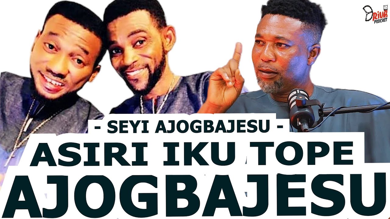 SEYI AJOGBAJESU TU ASIRI ATI PEREPERE ORO LORI IKU TOPE AJOGBAJESU ATI ITAN TO ROMI BAND AJOGBAJESU