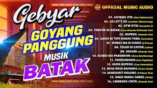 Gebyar Musik  Batak Goyang Panggung I Lagu batak Terbaru I Pop Batak( Music Audio)