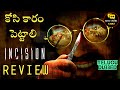 Incision movie review telugu kittucinematalks