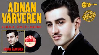 Adnan Varveren - Kırma Ümitlerimi