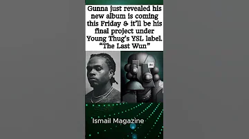 Gunna Announces New Album The Last Wun Final Project Under YSL Shorts 