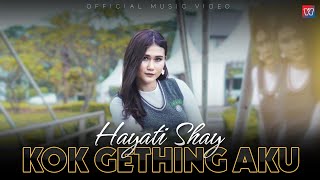 Kok Gething Aku - Hayati Shay  (Official Music Video)