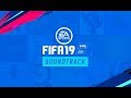 FIFA 19 - FULL SOUNDTRACK