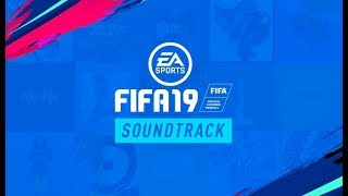FIFA 19 - FULL SOUNDTRACK FIFA 19 - FULL SOUNDTRACK