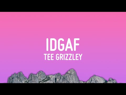 Tee Grizzley - IDGAF (Lyrics) ft. Chris Brown & Mariah The Scientist