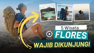5 Destinasi wisata Flores (yang wajib anda kunjungi)