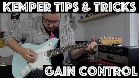 Kemper Tips and Tricks - Gain Control