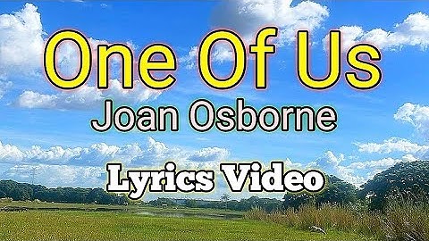 Thumbnail of ONE OF US - Joan Osborne (Lyrics Video)