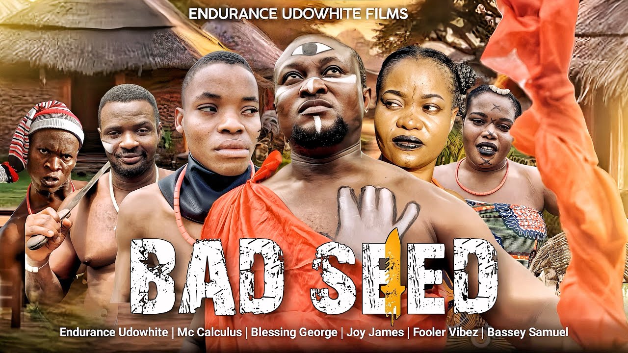 BAD SEED (EPISODE 1) ENDURANCE UDOWHITE, JOY JAMES, MC CALCULUS, BLESSING GEORGE LATEST SHORT MOVIE.