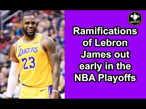 Ramifications of Lebron James out early in the NBA Playoffs