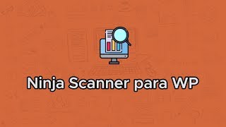 Review de Ninja Scanner para WordPress (Desinfectar WordPress)