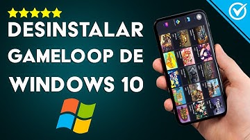 ¿Cómo Desinstalar de tu PC Windows 10 la App Gameloop? - Definitivamente