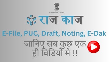 Know everything about E-file , PUC, Draft , Noting &  E-Dak On Raj-Kaj File system .