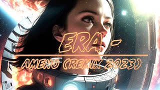 Era - Ameno (Remix 2023) (4K Ultra HD)