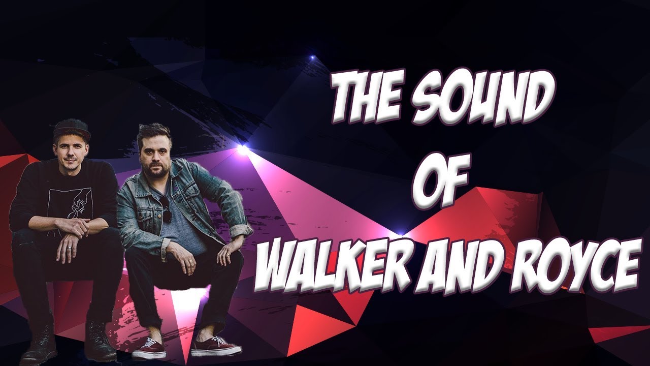 The Sound Of Walker and Royce YouTube