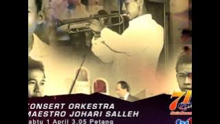 Hari RTM 71 (TV1) : Konsert Orkestra Maestro Johari Salleh