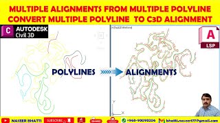 Multiple Alignments from Multiple Polylines | Convert Multiple Polyline to Civil 3d Alignments