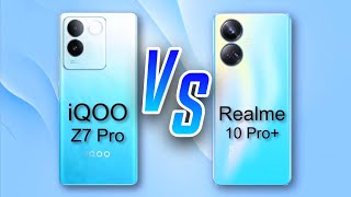 iQOO Z7 PRO ⚡ vs ⚡ Realme 10 PRO plus Full Comparison