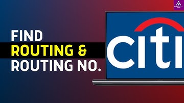 How To Find Citibank Account Number and Routing Number