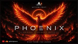 PHOENIX | Epic Cinematic EDM | Powerful Electronic Music | AFTERLIGHT (Official Audio)