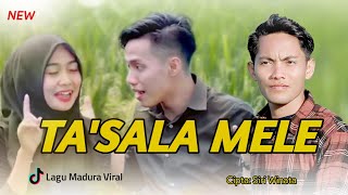 TA' SALA MELE || Karya Siri winata/Terbaru /Model Anas vikry & Selvi ayunda