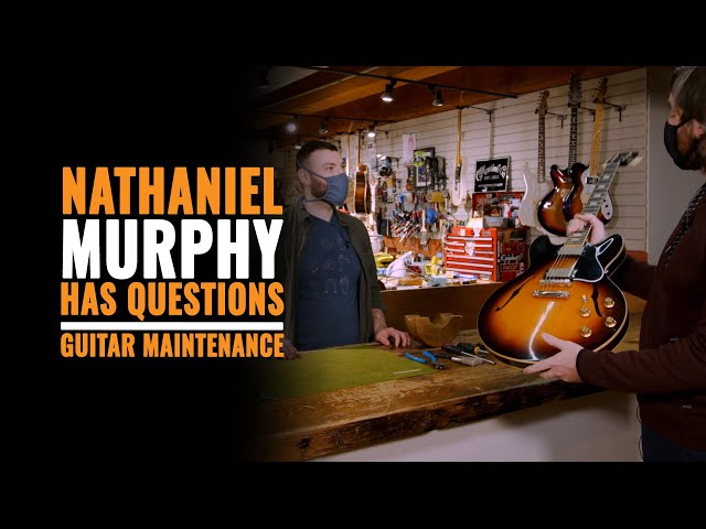 Nathaniel Murphy Has Questions: Guitar Maintenance class=