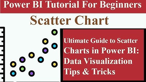 Ultimate Guide to Scatter Charts in Power BI: Data Visualization Tips & Tricks #powerbitips