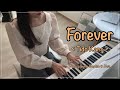 Forever -Tido Kang(시도강)/piano covered by Garden in November(11월의 정원)