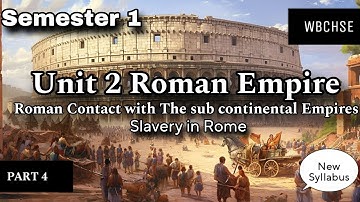 UNIT 2 ROMAN EMPIRE 👑 | CLASS 11 | WBCHSE | SEMESTER 1 | NEW SYLLABUS | ARTS | PART 4