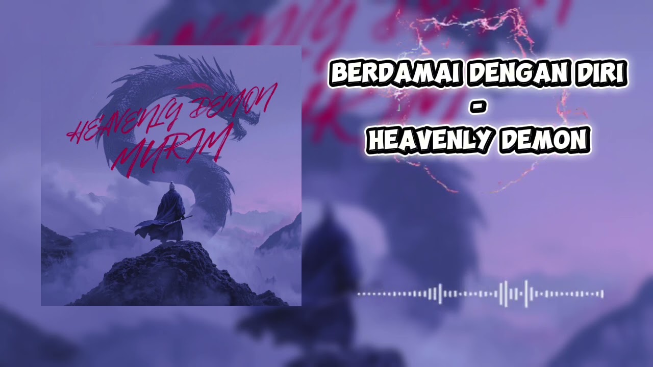 Berdamai dengan diri - heavenly demon  