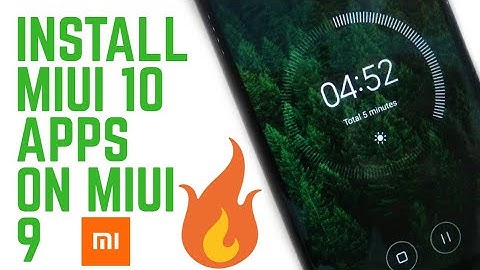 Install Miui 10 Apps On Miui 9 Device!Miui 10 Camera,Clock,Calendar & Weather Apps