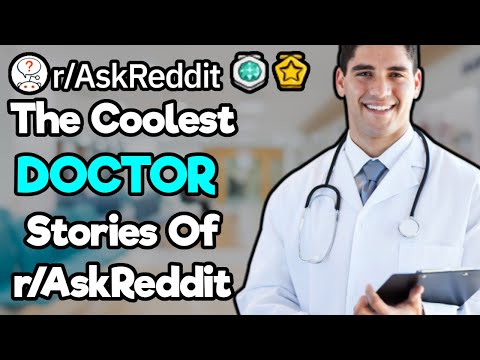 the-coolest-doctor-stories-of-r/askreddit