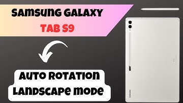 Auto Rotation Landscape mode Galaxy Tab S9 / Ultra / S9+ || How to set landscape mode settings
