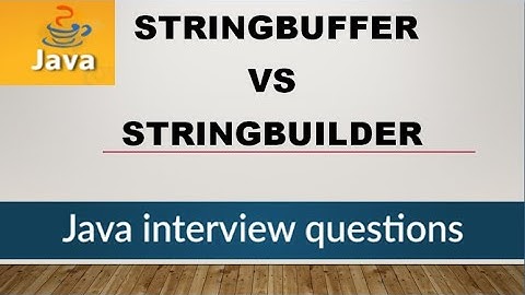 Difference between StringBuffer and StringBuilder