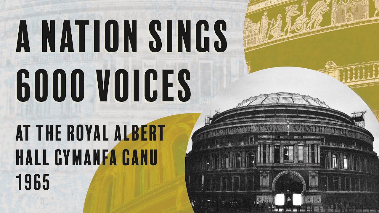 A Nation Sings 6000 Voices at the Royal Albert Hall Gymanfa Ganu 1965